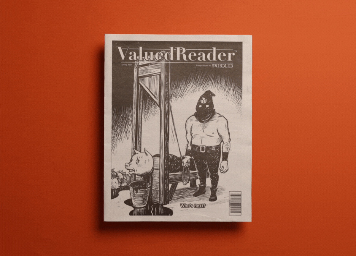 ValuedReader by Swindled Podcast, printed by Newspaper Club